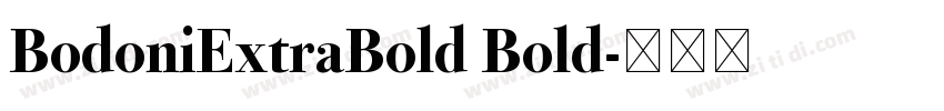 BodoniExtraBold Bold字体转换